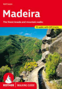 Madeira (Walking Guide) : The finest levada and mountain walks. 70 walks. With GPS tracks (Rother Walking Guide) （12., überarb. Aufl. 2022. 272 S. 70 height profiles, 70 maps in 1）