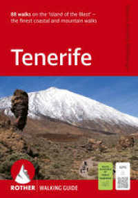 ROTHER Walking Guide Tenerife. 88 walks&nbsp;on the 'Island of the Blest' - the finest coastal and mountain walks : With GPS tracks (Rother Walking Guide) （9., &uuml;berarb. Aufl.）