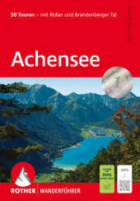 Achensee : 50 Touren - mit Rofan und Brandenberger Tal. Mit GPS-Tracks (Rother Wanderführer) （9., überarb. Aufl. 2025. 152 S. 50 Wanderkärtchen im Ma&szli）