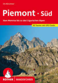 Piemont Süd : Vom Monviso bis zu den Ligurischen Alpen. 50 Touren mit GPS-Tracks (Rother Wanderführer) （5., überarb. Aufl. 2024. 192 S. 61 Wanderkärtchen im Ma&szli）