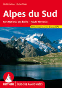 Alpes du Sud (Guide de randonnées) : Parc National des Écrins - Haute-Provence. 50 itinéraires. Avec traces de GPS (Rother Guide de randonnées) （4., überarb. Aufl. 2022. 160 S. 48 profils d'altitude, 50 cartes）