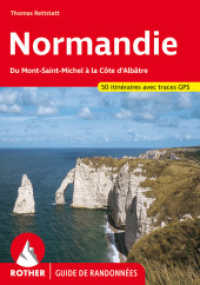 Normandie (Guide de randonnées) : Du Mont-Saint-Michel à la Côte d'Albâtre. 50 itinéraires. Avec traces GPS (Rother Guide de randonnées) （4., überarb. Aufl. 2022. 160 S. 50 profils d'altitude,50 cartes d）