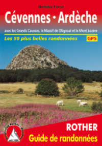Cévennes - Ardèche (Guide de randonnées) : Avec les Grands Causses, le Massif de l'Aigoual et le Mont Lozère. Les 50 plus belles randonnées. GPS (Rother Wanderführer) （3., überarb. Aufl. 2022. 176 S. 50 cartes aux échelles 1:2）