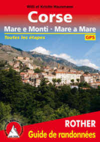 Corse - Mare e Monti - Mare a Mare : Toutes les étapes. Avec traces GPS (Rother Guide de randonnées) （2., überarb. Aufl. 2019. 208 S. 57 profils d'altitude, 57 cartes）