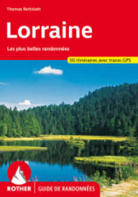 Lorraine (Guide de randonnées) : Les 50 plus belles randonnées. Avec des traces de GPS (Rother Guide de randonnées) （2., überarb. Aufl. 2022. 176 S. 50 profils d'altitude, 50 cartes）