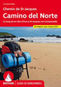 Chemin de St-Jacques - Camino del Norte (Rother Guide de randonnées) : Le long de la côte d'Irun à St-Jacques-de-Compostelle. 29 étapes avec traces GPS (Rother Guide de randonnées) （4., überarb. Aufl. 2024. 240 S. 35 profils d'altitude, 46 cartes）