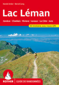 Lac Léman (Guide de randonnées) : Genève - Chablais - Riviera - Lavaux - La Côte - Jura. 50 itinéraires avec traces GPS (Rother Guide de randonnées) （8., überarb. Aufl. 2024. 176 S. 49 profils d'altitude, 49 cartes）