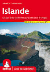 Islande (Guide de randonnées) : Les plus belles randonnées sur la côte et en montagne. 66 itinéraires avec traces GPS (Rother Guide de randonnées) （7., überarb. Aufl. 2024. 184 S. 66 profils d'altitude, 66 cartes）