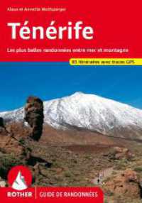 Ténérife (Rother Guide de randonnées) : Les plus belles randonnées entre mer et montagne. 85 itinéraires avec traces GPS (Rother Guide de randonnées) （9., überarb. Aufl. 2023. 296 S. 90 profils d'altitude, 85 cartes）