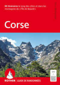 Corse (Rother Guide de randonnées) : 88 itinéraires le long des côtes et dans les montagnes de « l'Île de Beauté ». Avec traces GPS (Rother Guide de randonnées) （15., überarb. Aufl. 2025. 272 S. 91 profils d'altitude, 88 cartes）