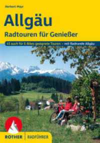 Rother Radführer Allgäu : Radtouren für Genießer. 45 Touren auch für E-Bikes geeignete Touren - mit Radrunde Allgäu (Rother Radführer) （5., überarb. Aufl. 2022. 144 S. 44 Tourenkärtchen im Ma&szli）