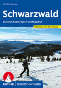 Rother Schneeschuhführer Schwarzwald : Zwischen Baden-Baden und Waldshut. 50 Touren. Mit GPS-Tracks (Rother Schneeschuhführer) （2., überarb. Aufl. 2021. 160 S. 50 Höhenprofile, 53 Tourenk&）