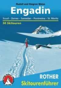 Rother Skitourenführer Engadin : Scuol - Zernez - Samedan - Pontresina - St. Moritz. 50 Skitouren (Rother Skitourenführer) （4., überarb. Aufl. 2017. 144 S. 50 Tourenkärtchen im Ma&szli）