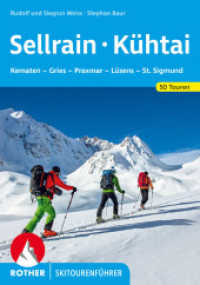 Sellrain - Kühtai : Kematen - Gries - Praxmar - Lüsens - St. Sigmund. 50 Skitouren (Rother Skitourenführer) （6., überarb. Aufl. 2021. 144 S. 50 Tourenkärtchen im Ma&szli）