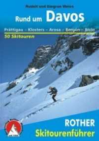 Rother Skitourenführer Rund um Davos : Prättigau - Klosters - Arosa - Bergün - Bivio. 50 ausgewählte Skitouren (Rother Skitourenführer) （3., aktualis. Aufl. 2014. 142 S. m. 90 Farbfotos, 50 farb. Ktn.-Auschn）