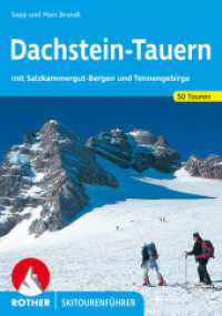 Dachstein-Tauern : mit Salzkammergut-Bergen und Tennengebirge. 50 Skitouren (Rother Skitourenführer) （4., überarb. Aufl. 2021. 144 S. 50 Tourenkärtchen im Ma&szli）