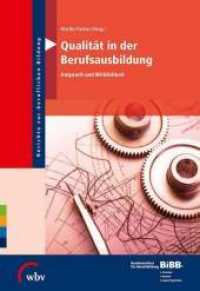 Qualität in der Berufsausbildung : Anspruch und Wirklichkeit. Hrsg. v. BIBB Bundesinstitut für Berufsbildung (Berichte zur beruflichen Bildung)