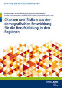 Chancen und Risiken aus der demografischen Entwicklung für die Berufsbildung in den Regionen (Berichte zur beruflichen Bildung)