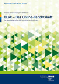 BLok - Das Online-Berichtsheft : Die Ausbildung online dokumentieren und begleiten (Berufsbildung in der Praxis)