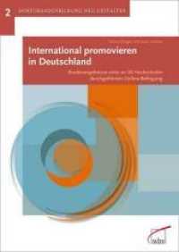 International promovieren in Deutschland， m. CD-ROM : Studienergebnisse einer an 20 Hochschulen durchgeführten Online-Befragung (Doktorandenbildung neu gestalten Bd.2)