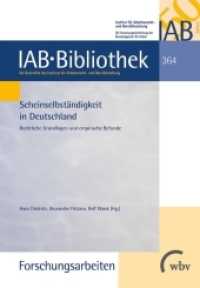 Scheinselbständigkeit in Deutschland : Rechtliche Grundlagen und empirische Befunde (IAB-Bibliothek (Forschungsarbeiten) 364) （2017. 466 S. 23.4 cm）