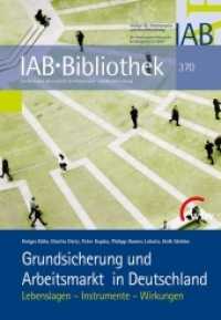 Grundsicherung und Arbeitsmarkt in Deutschland : Lebenslagen - Instrumente - Wirkungen (IAB-Bibliothek 370) （2018. 394 S. 23.4 cm）