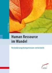 Human Ressource im Wandel : Veränderungskompetenzen entwickeln （2010. 205 S. m. Abb. 24 cm）