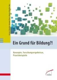 Ein Grund für Bildung?! : Konzepte, Forschungsergebnisse, Praxisbeispiele （2011. 350 S. 24 cm）