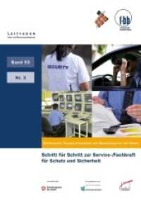 Schritt für Schritt zur Service-/Fachkraft für Schutz und Sicherheit : Zertifizierte Teilqualifikationen der Bundesagentur für Arbeit (Leitfaden für die Bildungspraxis 533) （2011. 71 S. m. Abb. 29.7 cm）