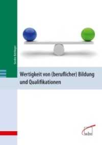 Wertigkeit von (beruflicher) Bildung und Qualifikationen （2013. 147 S. 21 cm）
