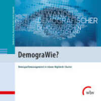 DemograWie? : Demografiemanagement in einem Hightech-Cluster