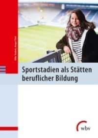 Sportstadien als Stätten beruflicher Bildung （1. Aufl. 2015. 223 S. m. Abb. 24 cm）