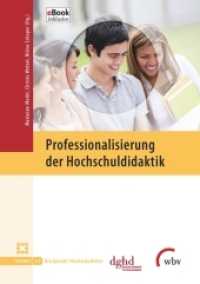 Professionalisierung der Hochschuldidaktik : Tagung. E-Book inklusive (Blickpunkt Hochschuldidaktik 127) （2016. 319 S. 21 cm）