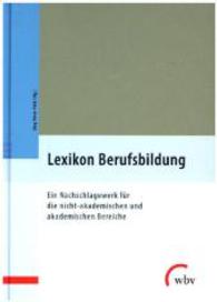 Lexikon Berufsbildung : Ein Nachschlagewerk für die nicht-akademischen