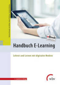 Handbuch E-Learning : Lehren und Lernen mit digitalen Medien. eBook in
