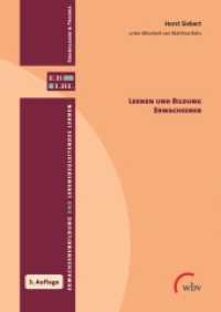 Lernen und Bildung Erwachsener (Erwachsenenbildung und lebensbegleitendes Lernen - Grundlagen & Theorie 17) （überarb. Aufl. 2016. 243 S. 24 cm）