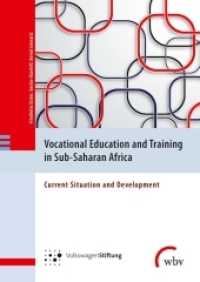 Vocational Education and Training in Sub-Saharan Africa : Current Situation and Development （2017. 356 S. 24 cm）