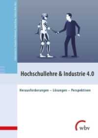 Hochschullehre & Industrie 4.0 : Herausforderungen - Lösungen - Perspektiven （2019. 202 S. 24 cm）