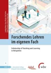 Forschendes Lehren im eigenen Fach : Scholarship of Teaching and Learning in Beispielen. eBook inklusive (Blickpunkt Hochschuldidaktik 125) （überarb. Aufl. 2018. 284 S. 21 cm）