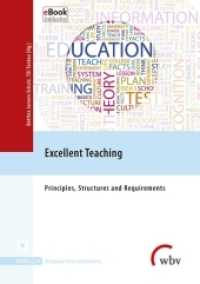 Excellent Teaching : Principles, Structures and Requirements. eBook inklusive (Blickpunkt Hochschuldidaktik 133) （2018. 317 S. 21 cm）