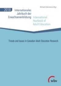 Internationales Jahrbuch der Erwachsenenbildung / International Yearbook of Adult Education 2018 : Trends and Issues in Canadian Adult Education Research (Internationales Jahrbuch der Erwachsenenbildung 41) （2018. 131 S. 24 cm）