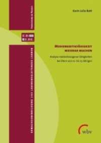 Medienkritikfähigkeit messbar machen : Analyse medienbezogener Fähigkeiten bei Eltern von 10- bis 15-Jährigen (Erwachsenenbildung und lebensbegleitendes Lernen - Forschung & Praxis 36) （2020. 296 S. 0.1 cm）