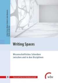 Writing Spaces : Wissenschaftliches Schreiben zwischen und in den Disziplinen (Theorie und Praxis der Schreibwissenschaft 9) （2021. 187 S. 24 cm）
