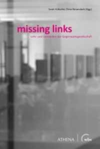 missing links : Lehr- und Leerstellen der Gegenwartsgesellschaft （2020. 156 S. 15.8 x 23.5 cm）