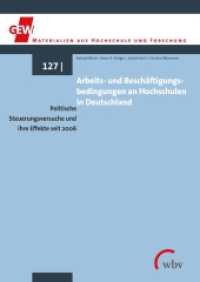 Arbeits- und Beschäftigungsbedingungen an Hochschulen in Deutschland : Politische Steuerungsversuche und ihre Effekte seit 2006 (GEW Materialien aus Hochschule und Forschung) （2021. 264 S. 24 cm）