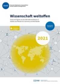 Wissenschaft weltoffen 2021 : Facts and Figures on the International Nature of Studies and Research in Germany and Worldwide （2021. 29.7 cm）