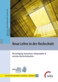 Neue Lehre in der Hochschule : Verstetigung innovativer Lehrprojekte in sozialen Hochschulwelten (Innovative Hochschule: digital - international - transformativ 3) （2021. 252 S. 24 cm）