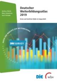 Deutscher Weiterbildungsatlas 2019 : Kreise und kreisfreie Städte im Längsschnitt (DIE Survey) （2022. 212 S. 29.7 cm）