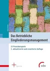 Das Betriebliche Eingliederungsmanagement : 25 Praxisbeispiele （3. Aufl. 2022. 340 S. 19 x 181 mm）