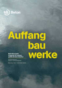 Auffangbauwerke : Betonbau beim Umgang mit wassergefährdenden Stoffen (Schriftenreihe der Zement- und Betonindustrie) （2016. 87 S. 23,5 cm）